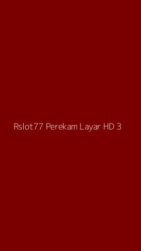 Tampilan Antarmuka Aplikasi Rslot77 Perekam Layar Hd - 3