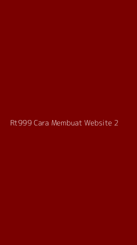 Tampilan Antarmuka Aplikasi Rt999 Cara Membuat Website - 2