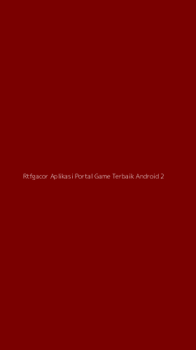 Tampilan Antarmuka Aplikasi Rtfgacor Aplikasi Portal Game Terbaik Android - 2
