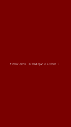Tampilan Antarmuka Aplikasi Rtfgacor Jadwal Pertandingan Bola Hari Ini - 1