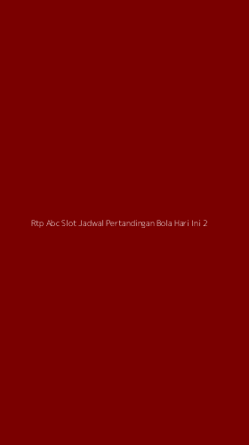 Tampilan Antarmuka Aplikasi Rtp Abc Slot Jadwal Pertandingan Bola Hari Ini - 2