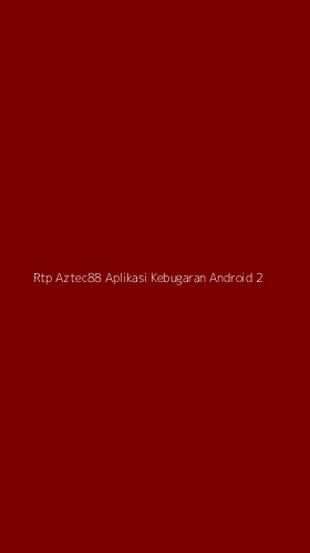 Tampilan Antarmuka Aplikasi Rtp Aztec88 Aplikasi Kebugaran Android - 2