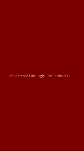 Tampilan Antarmuka Aplikasi Rtp Aztec88 Link Login Live Casino Hd - 1