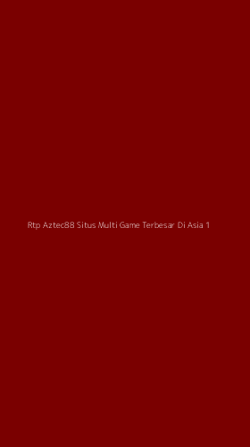 Tampilan Antarmuka Aplikasi Rtp Aztec88 Situs Multi Game Terbesar Di Asia - 1