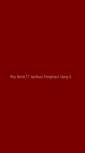 Tampilan Antarmuka Aplikasi Rtp Batik77 Aplikasi Penghasil Uang - 4