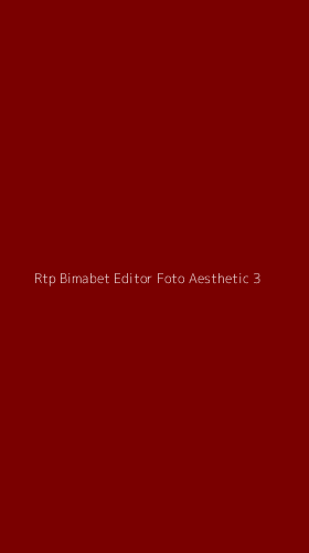 Tampilan Antarmuka Aplikasi Rtp Bimabet Editor Foto Aesthetic - 3