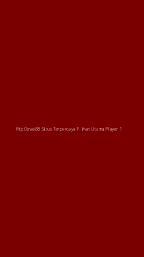 Tampilan Antarmuka Aplikasi Rtp Dewa88 Situs Terpercaya Pilihan Utama Player - 1