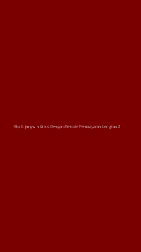 Tampilan Antarmuka Aplikasi Rtp Kijangwin Situs Dengan Metode Pembayaran Lengkap - 2