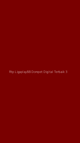 Tampilan Antarmuka Aplikasi Rtp Ligaplay88 Dompet Digital Terbaik - 3