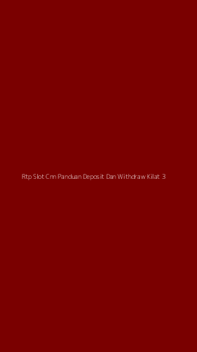 Tampilan Antarmuka Aplikasi Rtp Slot Cnn Panduan Deposit Dan Withdraw Kilat - 3