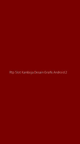 Tampilan Antarmuka Aplikasi Rtp Slot Kamboja Desain Grafis Android - 2
