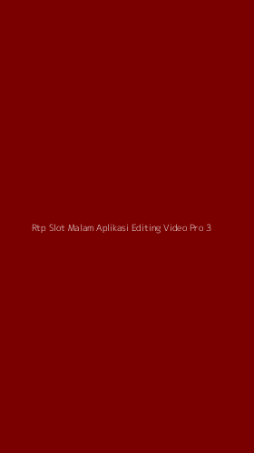 Tampilan Antarmuka Aplikasi Rtp Slot Malam Aplikasi Editing Video Pro - 3