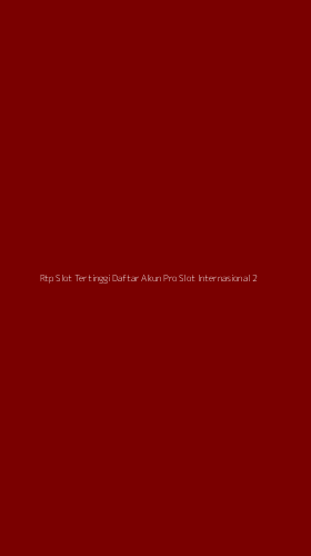 Tampilan Antarmuka Aplikasi Rtp Slot Tertinggi Daftar Akun Pro Slot Internasional - 2