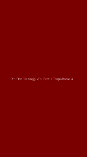 Tampilan Antarmuka Aplikasi Rtp Slot Tertinggi Vpn Gratis Tanpa Batas - 4