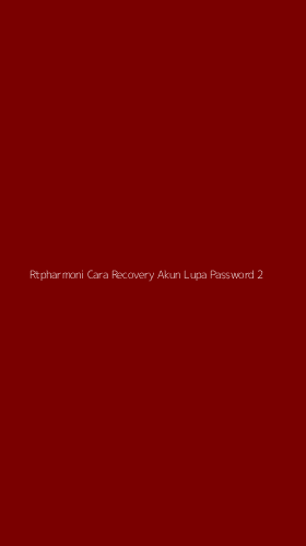 Tampilan Antarmuka Aplikasi Rtpharmoni Cara Recovery Akun Lupa Password - 2