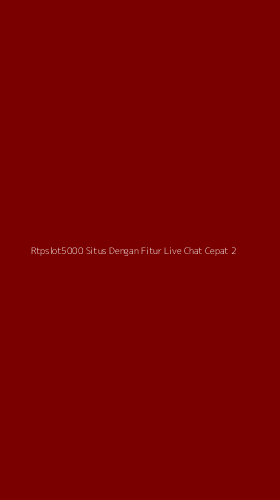 Tampilan Antarmuka Aplikasi Rtpslot5000 Situs Dengan Fitur Live Chat Cepat - 2