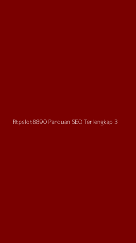 Tampilan Antarmuka Aplikasi Rtpslot8890 Panduan Seo Terlengkap - 3