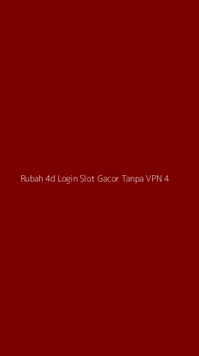 Tampilan Antarmuka Aplikasi Rubah 4d Login Slot Gacor Tanpa Vpn - 4