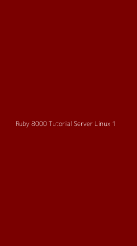 Tampilan Antarmuka Aplikasi Ruby 8000 Tutorial Server Linux - 1