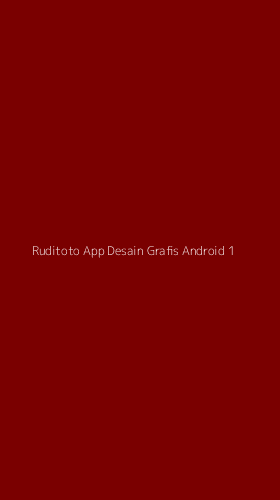 Tampilan Antarmuka Aplikasi Ruditoto App Desain Grafis Android - 1