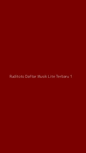 Tampilan Antarmuka Aplikasi Ruditoto Daftar Musik Lite Terbaru - 1