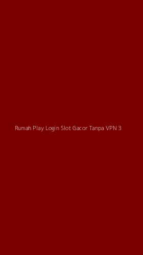 Tampilan Antarmuka Aplikasi Rumah Play Login Slot Gacor Tanpa Vpn - 3
