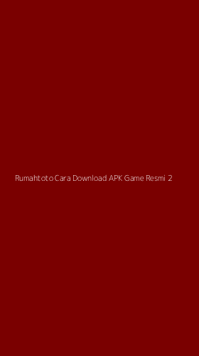 Tampilan Antarmuka Aplikasi Rumahtoto Cara Download Apk Game Resmi - 2