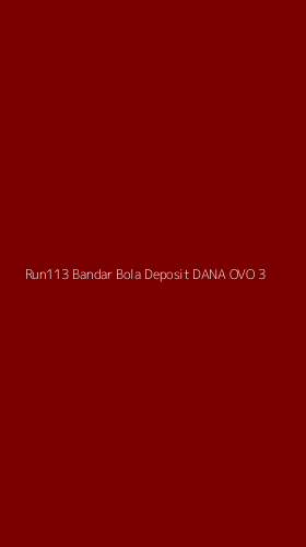 Tampilan Antarmuka Aplikasi Run113 Bandar Bola Deposit Dana Ovo - 3
