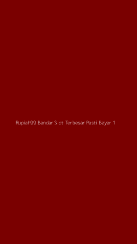 Tampilan Antarmuka Aplikasi Rupiah99 Bandar Slot Terbesar Pasti Bayar - 1
