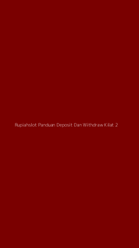 Tampilan Antarmuka Aplikasi Rupiahslot Panduan Deposit Dan Withdraw Kilat - 2
