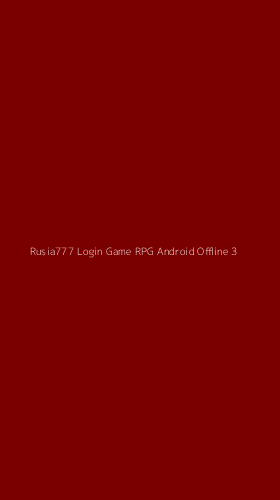 Tampilan Antarmuka Aplikasi Rusia777 Login Game Rpg Android Offline - 3
