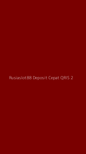 Tampilan Antarmuka Aplikasi Rusiaslot88 Deposit Cepat Qris - 2