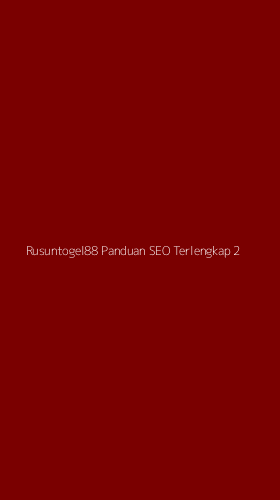 Tampilan Antarmuka Aplikasi Rusuntogel88 Panduan Seo Terlengkap - 2