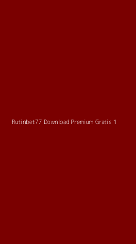 Tampilan Antarmuka Aplikasi Rutinbet77 Download Premium Gratis - 1