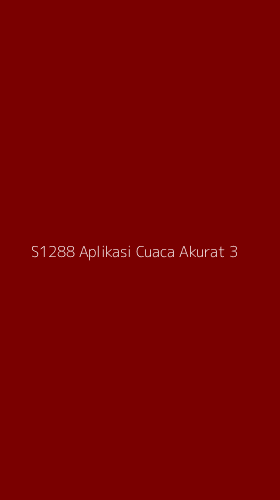 Tampilan Antarmuka Aplikasi S1288 Aplikasi Cuaca Akurat - 3