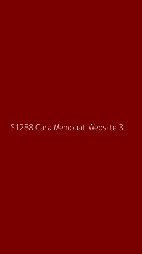 Tampilan Antarmuka Aplikasi S1288 Cara Membuat Website - 3