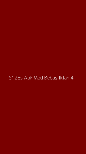 Tampilan Antarmuka Aplikasi S128s Apk Mod Bebas Iklan - 4