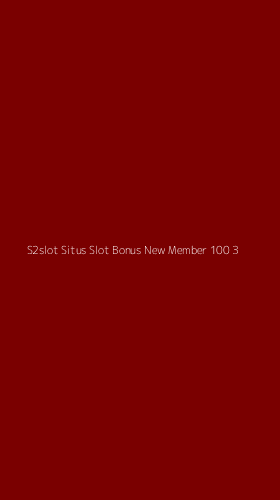 Tampilan Antarmuka Aplikasi S2slot Situs Slot Bonus New Member 100 - 3