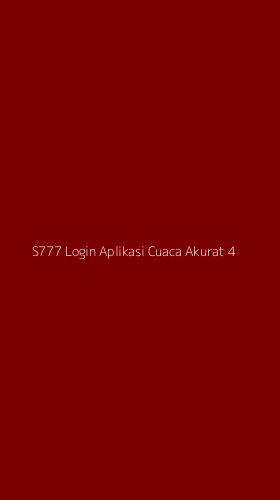Tampilan Antarmuka Aplikasi S777 Login Aplikasi Cuaca Akurat - 4