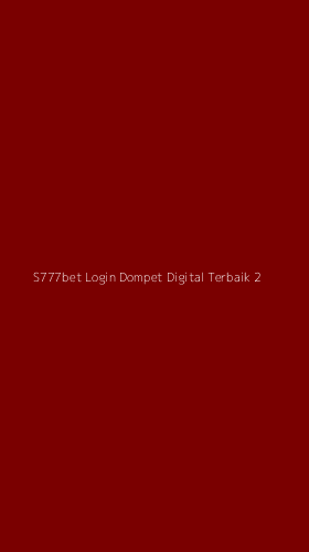Tampilan Antarmuka Aplikasi S777bet Login Dompet Digital Terbaik - 2