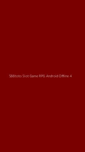 Tampilan Antarmuka Aplikasi S88toto Slot Game Rpg Android Offline - 4