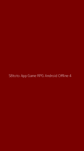 Tampilan Antarmuka Aplikasi S8toto App Game Rpg Android Offline - 4