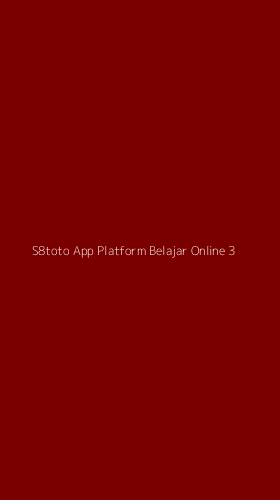 Tampilan Antarmuka Aplikasi S8toto App Platform Belajar Online - 3