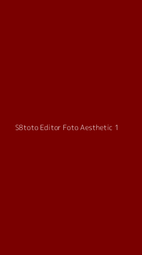 Tampilan Antarmuka Aplikasi S8toto Editor Foto Aesthetic - 1
