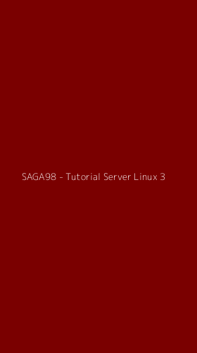 Tampilan Antarmuka Aplikasi SAGA98 - Tutorial Server Linux - 3