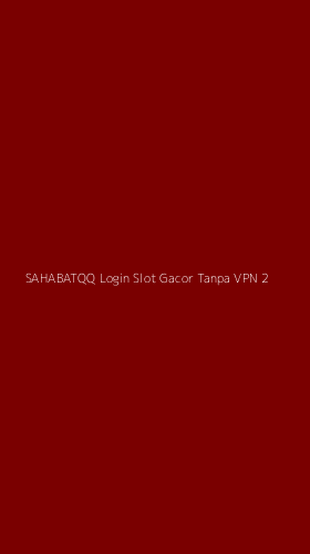 Tampilan Antarmuka Aplikasi Sahabatqq Login Slot Gacor Tanpa Vpn - 2