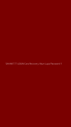 Tampilan Antarmuka Aplikasi Saham777 Login Cara Recovery Akun Lupa Password - 1