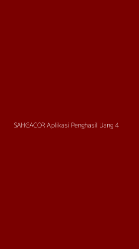 Tampilan Antarmuka Aplikasi Sahgacor Aplikasi Penghasil Uang - 4