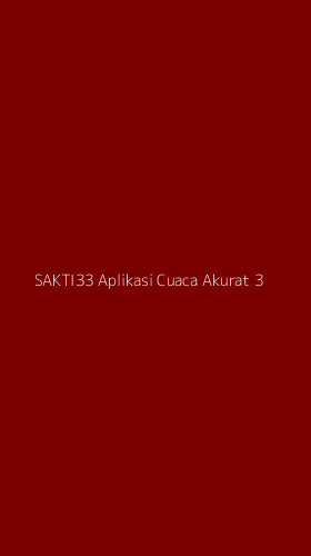 Tampilan Antarmuka Aplikasi Sakti33 Aplikasi Cuaca Akurat - 3