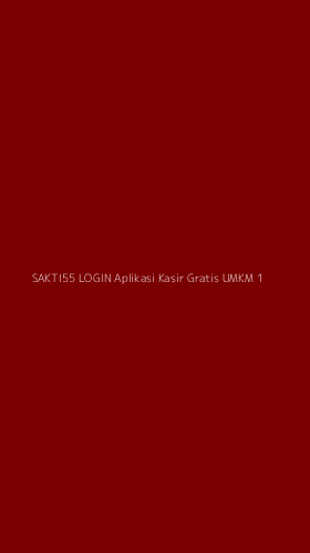 Tampilan Antarmuka Aplikasi Sakti55 Login Aplikasi Kasir Gratis Umkm - 1